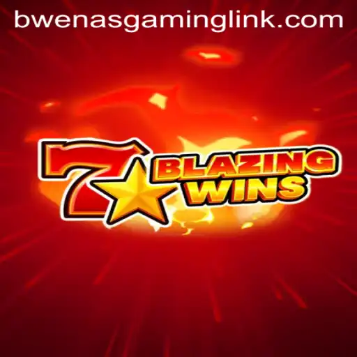 Discover the Thrills of BlazingWins with BwenasGaming