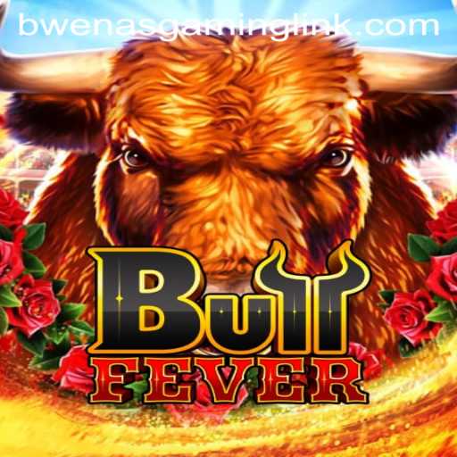 Exploring the Thrilling World of BullFever with BwenasGaming
